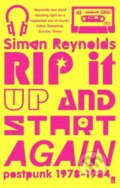Kniha: Rip it Up and Start Again (Simon Reynolds). Faber and Faber, 2006