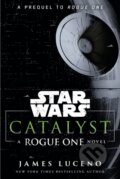 Kniha: Catalyst (Star Wars) (James Luceno). Arrow Books, 2017