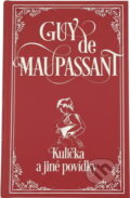 Kniha: Kulička a jiné povídky (Guy de Maupassant). Fortuna Libri, 2019