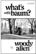 Kniha: What´S with Baum? (Woody Allen). Swift Press, 2025