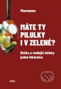Kniha: Máte ty pilulky i v zelené? (Pharmama). Galén, 2025