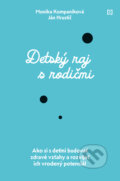 Kniha: Detský raj s rodičmi (Ján Hrustič a Monika Kompaníková), 2025 Kniha: Detský raj s rodičmi (Ján Hrustič a Monika Kompaníková), 2025