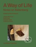 Kniha: A Way of Life: Notes on Ballenberg (Rolf Fehlbaum). Birkhauser, 2023