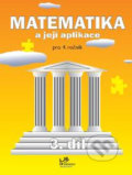 Matematika a její aplikace pro 4. ročník – 3. díl - Josef Molnár, 2006