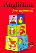 Angličtina pro nejmenší - Marie Zahálková, SPN - pedagogické nakladatelství, 2010