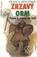 Zrzavý Orm - Doma a znovu na lodi - Frans G. Bengtsson, Ivo Železný, 2000