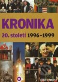 Kniha: Kronika 20. století - 11. díl (1996-1999) (Fortuna Libri ČR). Fortuna Libri ČR, 2007