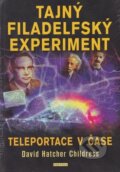 Kniha: Tajný filadelfský experiment (David Hatcher Childress). Fontána, 2025