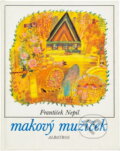 Kniha: Makový mužíček (František Nepil). , 1992