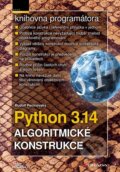 Kniha: Python 3.14 - Algoritmické konstrukce (Rudolf Pecinovský). Grada, 2025