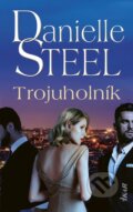 Kniha: Trojuholník (Danielle Steel). Ikar, 2026