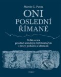 Kniha: Oni poslední Římané (Martin C. Putna). Torst, 2025