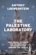 Kniha: Palestine Laboratory (Antony Loewenstein). Verso, 2024