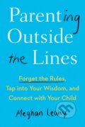 Kniha: Parenting Outside the Lines (Meghan Leahy). TarcherPerigee, 2022