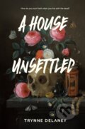 Kniha: A House Unsettled (Trynne Delaney). Annick, 2022