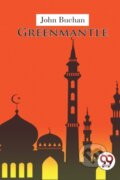Kniha: Greenmantle (John Buchan). , 2023