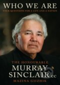 Kniha: Who We Are (Murray Sinclair). McClelland & Stewart, 2024