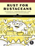 Kniha: Rust for Rustaceans (Jon Gjengset). No Starch, 2021