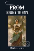 Kniha: From Infamy to Hope (Stephen Lewis). Austin Macauley Publishers, 2023
