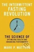 Kniha: The Intermittent Fasting Revolution (Mark P. Mattson). MIT Press, 2023