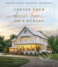 Kniha: Create Your Dream Home on a Budget (Daniel Jett a Noell Jett). Thomas Nelson Publishers, 2022