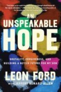 Kniha: Unspeakable Hope (Leon Ford). Atria Books, 2023