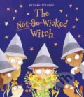 Kniha: The Not-So-Wicked Witch (Bethan Stevens). Frances Lincoln, 2024