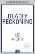 Kniha: Deadly Reckoning (Liz Mistry). HQ, 2025