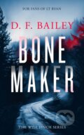 Kniha: Bone Maker (D.F. Bailey). , 2025