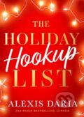 Kniha: The Holiday Hookup List (Alexis Daria). , 2025