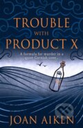 Kniha: Trouble With Product X (Joan Aiken). , 2022