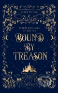 Kniha: Bound By Treason (Eliza Tilton). IngramSpark, 2023