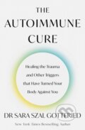 Kniha: The Autoimmune Cure (Sara Gottfried). Piatkus, 2024