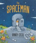 Kniha: The Spaceman (Randy Cecil). Walker books, 2024