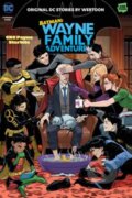 Kniha: Batman: Wayne Family Adventures Volume Five (CRC Payne a StarBite). DC Comics, 2024