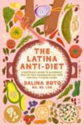 Kniha: The Latina Anti-Diet (Dalina Soto). Ballantine, 2025