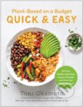 Kniha: Plant-Based on a Budget Quick & Easy (Toni Okamoto). BenBella Books, 2023
