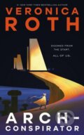 Kniha: Arch-conspirator (Veronica Roth). Tor Books, 2023