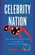 Kniha: Celebrity Nation (Landon Y. Jones). Beacon Press, 2024