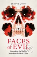 Kniha: Faces of Evil (Dominic Utton). Michael O'Mara Books Ltd, 2024