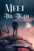 Kniha: Meet the Tiger (Edition2024) (Leslie Charteris). , 2024