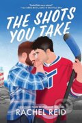 Kniha: The Shots You Take (Rachel Reid). Harlequin, 2025
