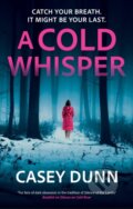 Kniha: A Cold Whisper (Casey Dunn). Severn House, 2025