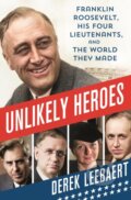 Kniha: Unlikely Heroes (Derek Leebaert). St. Martin´s Press, 2023