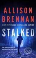 Kniha: Stalked (Allison Brennan). Minotaur Books, 2024