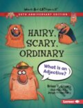 Kniha: Hairy, Scary, Ordinary, 20th Anniversary Edition (Cleary Brian P). Lerner Publishing Group, 2021