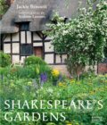 Kniha: Shakespeare's Gardens (Jackie Bennett a Shakespeare Birthplace Trust). Frances Lincoln, 2021