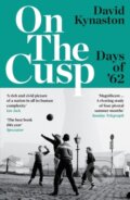 Kniha: On the Cusp (David Kynaston). Bloomsbury, 2022