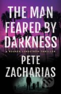 Kniha: The Man Feared by Darkness (Pete Zacharias). Thomas & Mercer, 2024