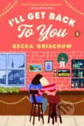 Kniha: I'll Get Back to You (Becca Grischow). Plume, 2024
